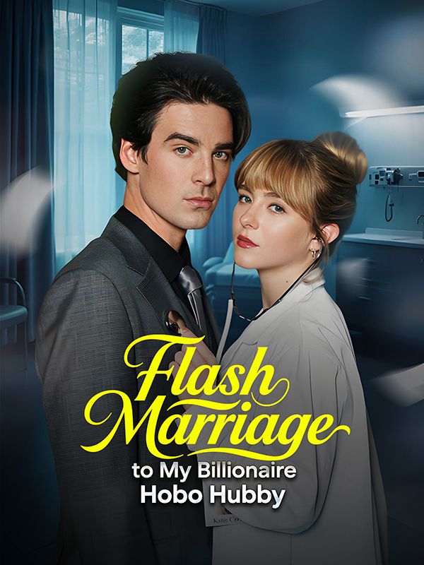 Flash Marriage to My Billionaire Hobo Hubby poster