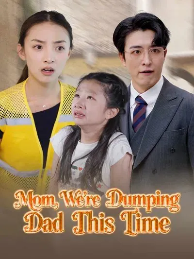 Mom, We’re Dumping Dad This Time poster