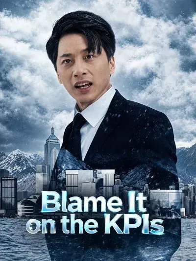 Blame It on the Kpis poster
