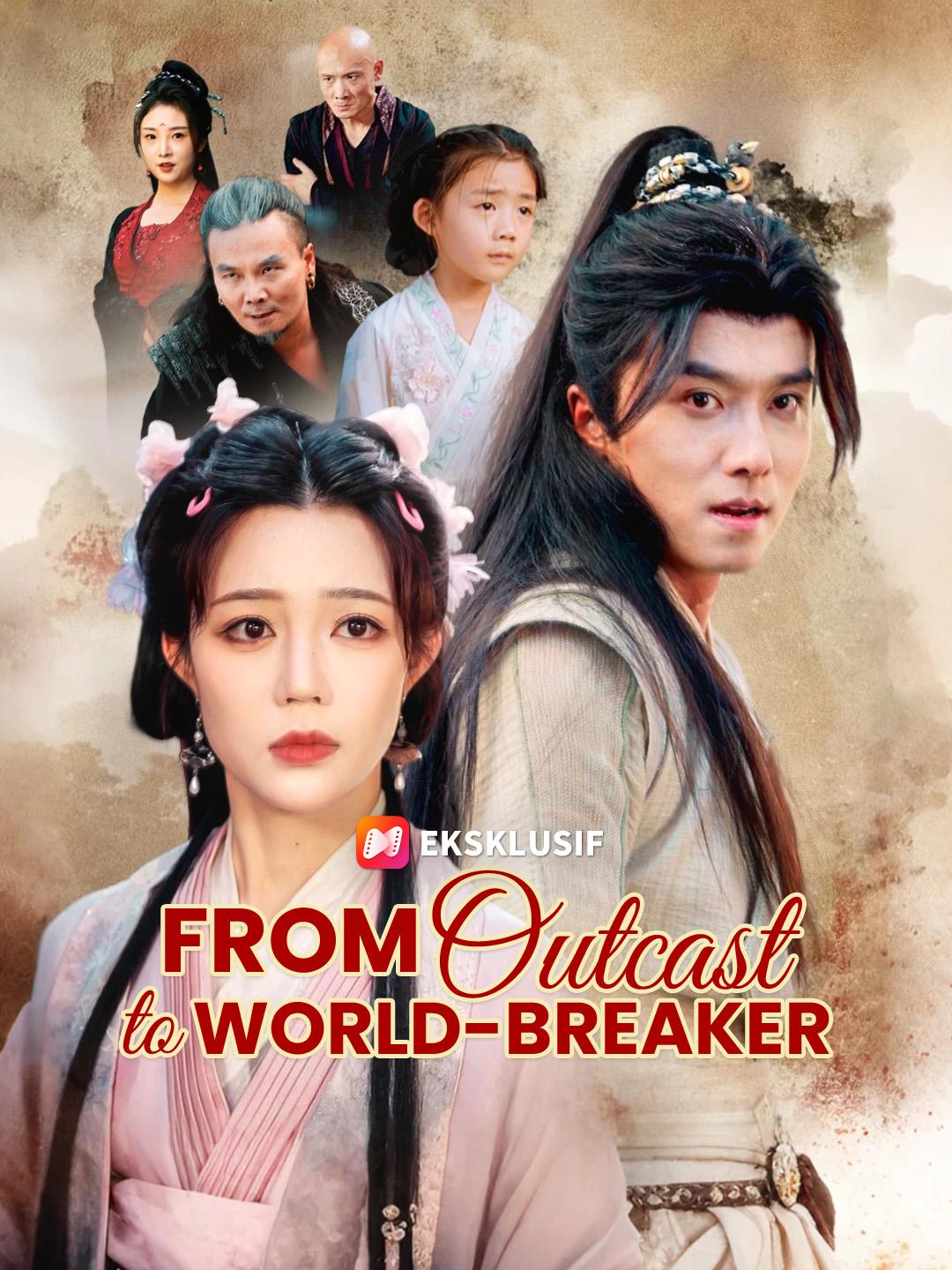 From Outcast to World-Breaker poster