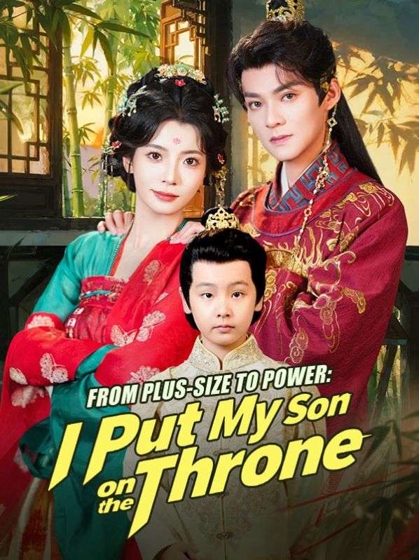 From Plus-Size to Power: I Put My Son on the Throne poster