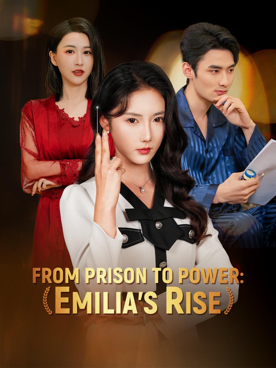 From Prison to Power: Emilia’s Rise poster