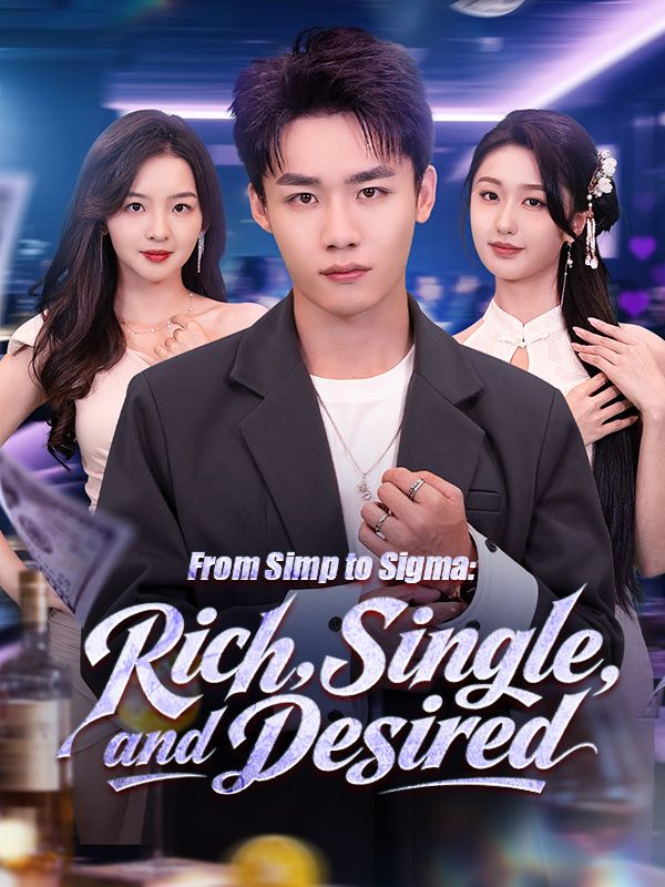 From Simp to Sigma: Rich, Single, and Desired poster