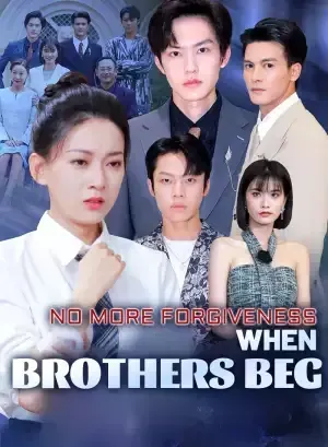 No More Forgiveness: When Brothers Beg poster