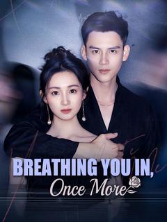 Breathing You In, Once More poster