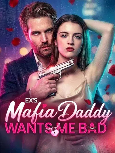 Ex’s Mafia Daddy Wants Me Bad poster