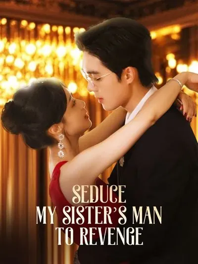 Seduce My Sister’s Man to Revenge poster