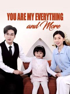 You Are My Everything and More poster