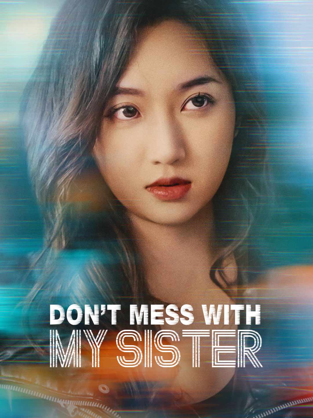 Don't Mess with My Sister poster