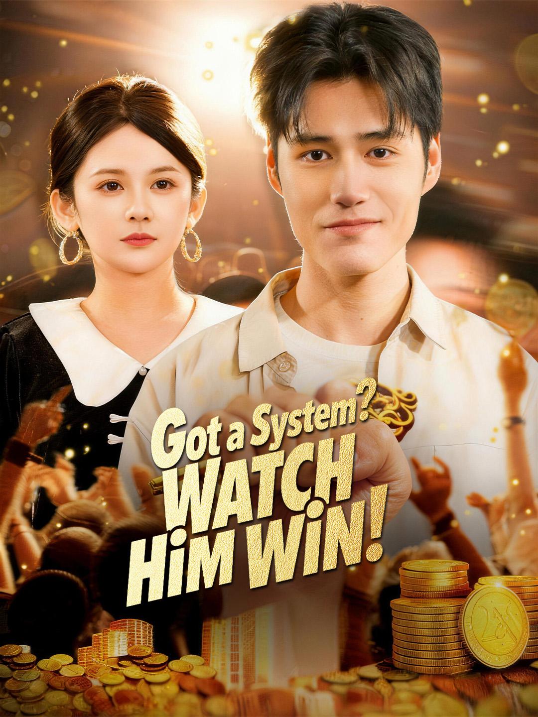 Got a System? Watch Him Win! poster