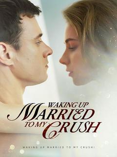 Waking Up Married To My Crush! poster