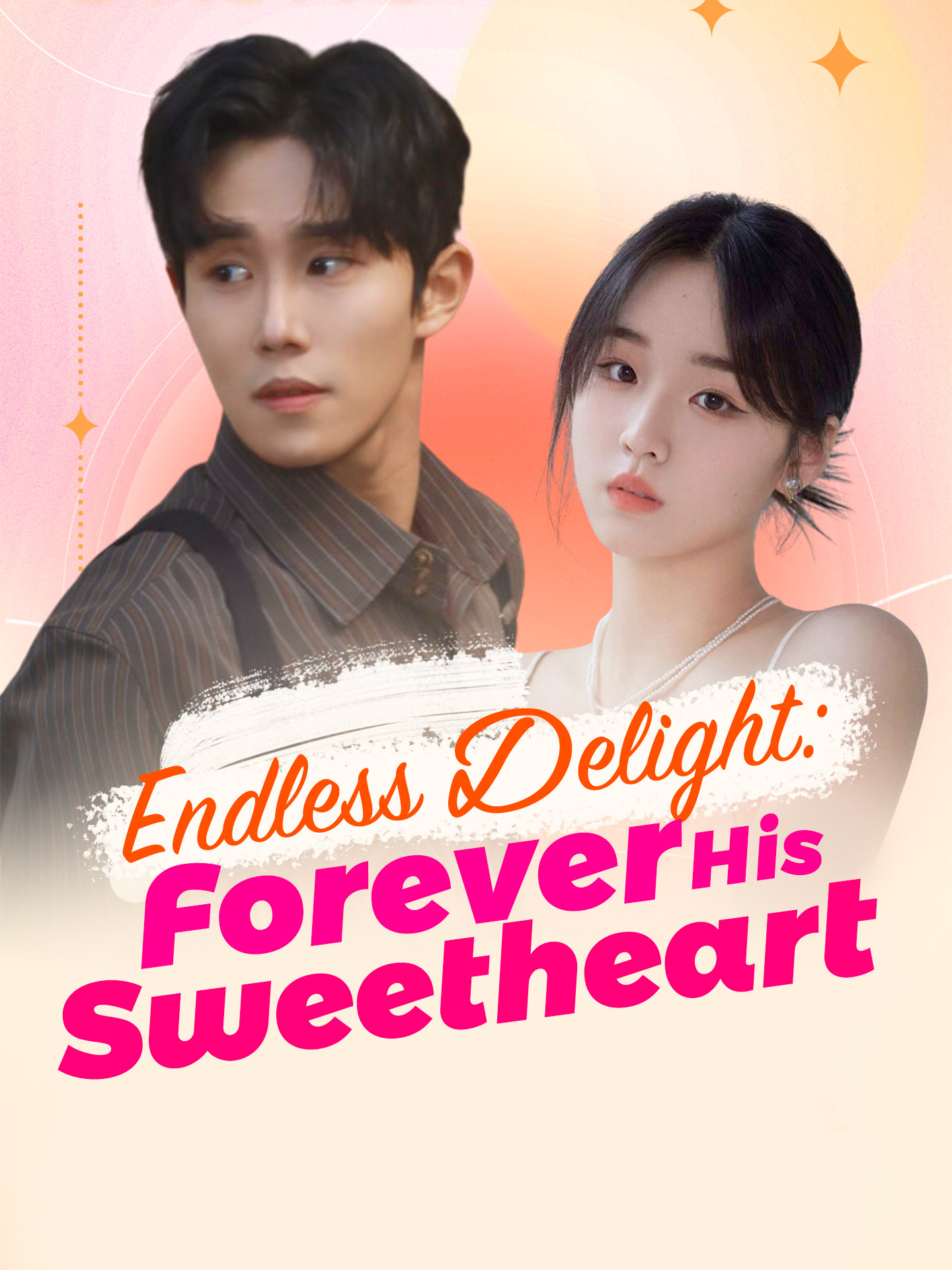 Endless Delight: Forever His Sweetheart poster
