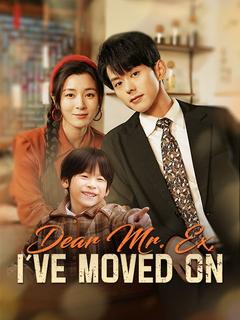 Dear Mr. Ex, I've Moved On poster