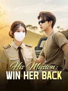 His Mission: Win Her Back poster