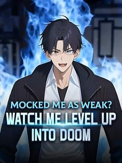 Mocked Me as Weak? Watch Me Level Up into Doom poster