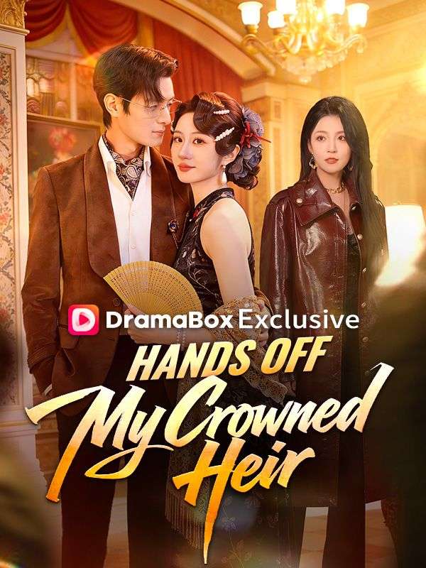Hands Off My Crowned Heir poster