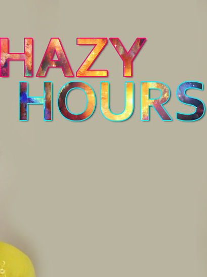 Hazy Hours poster