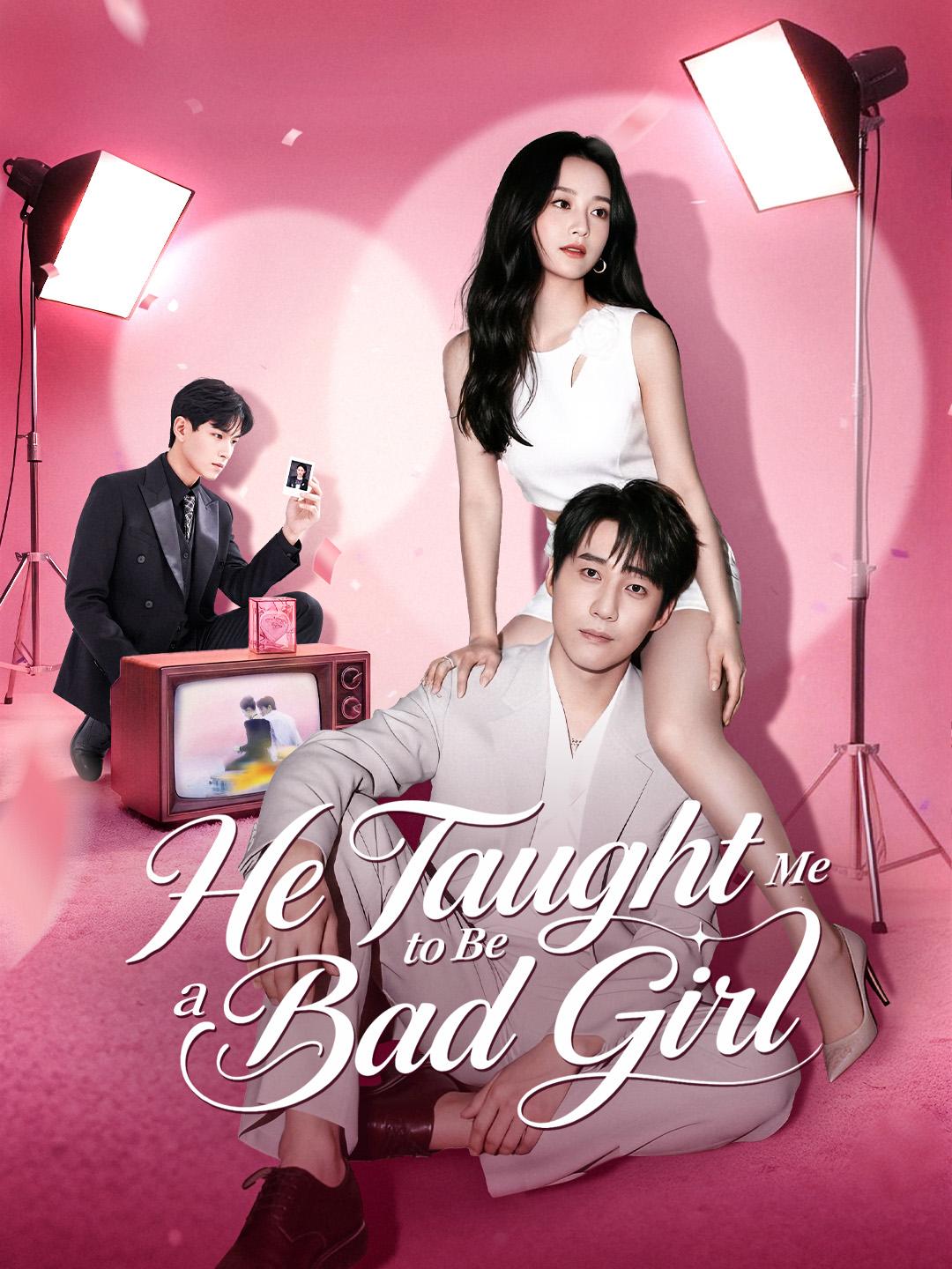He Taught Me to Be a Bad Girl poster