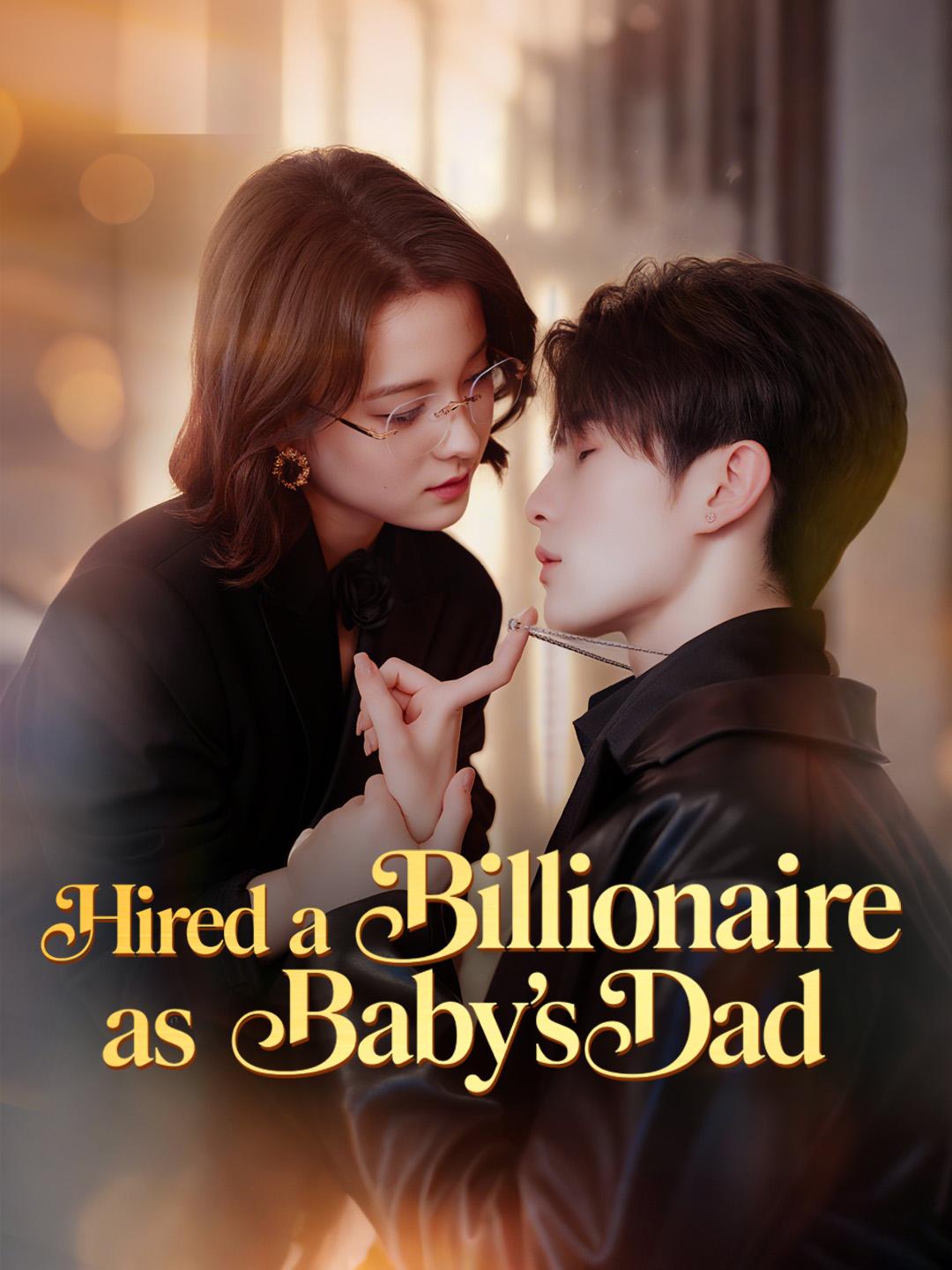 Hired a Billionaire as Baby’s Dad poster