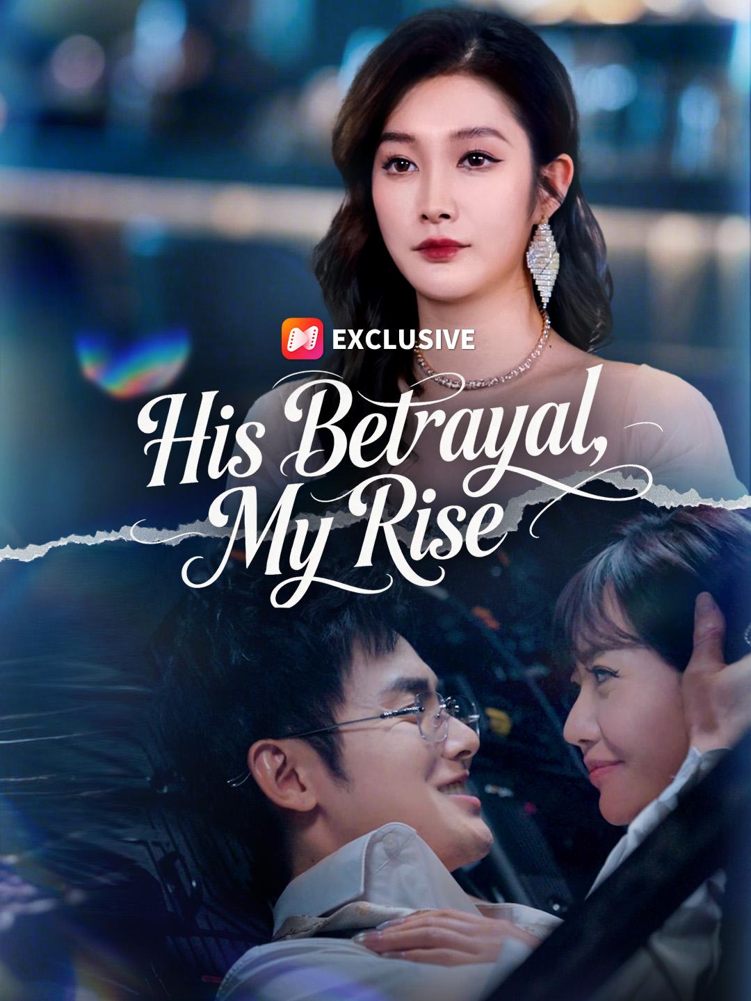 His Betrayal, My Rise poster