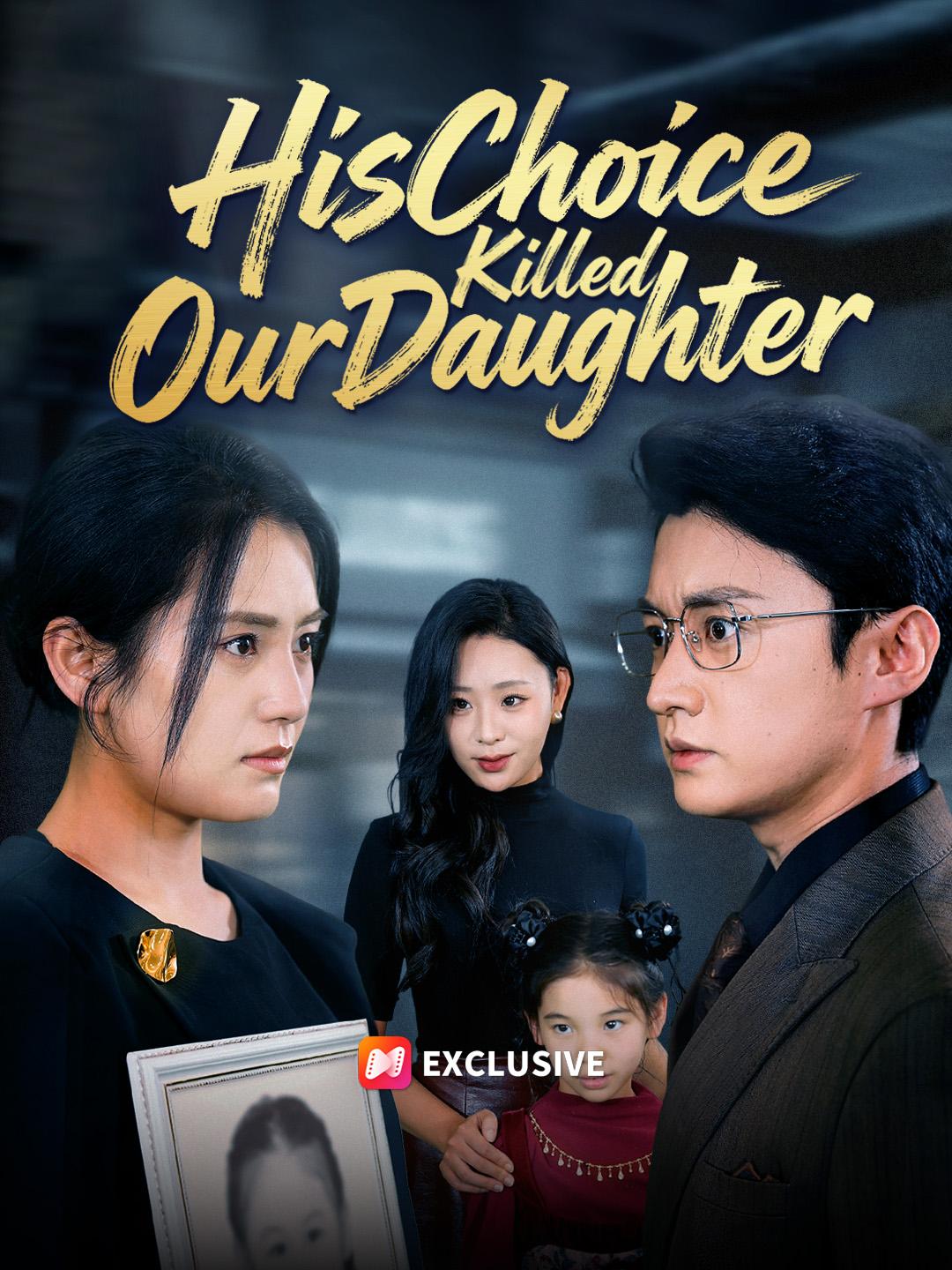His Choice Killed Our Daughter poster