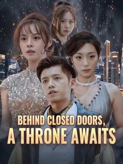 Behind Closed Doors, A Throne Awaits poster