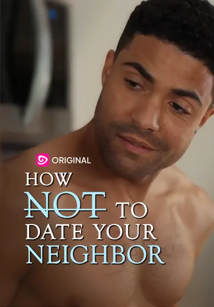 How (Not) To Date Your Neighbor poster