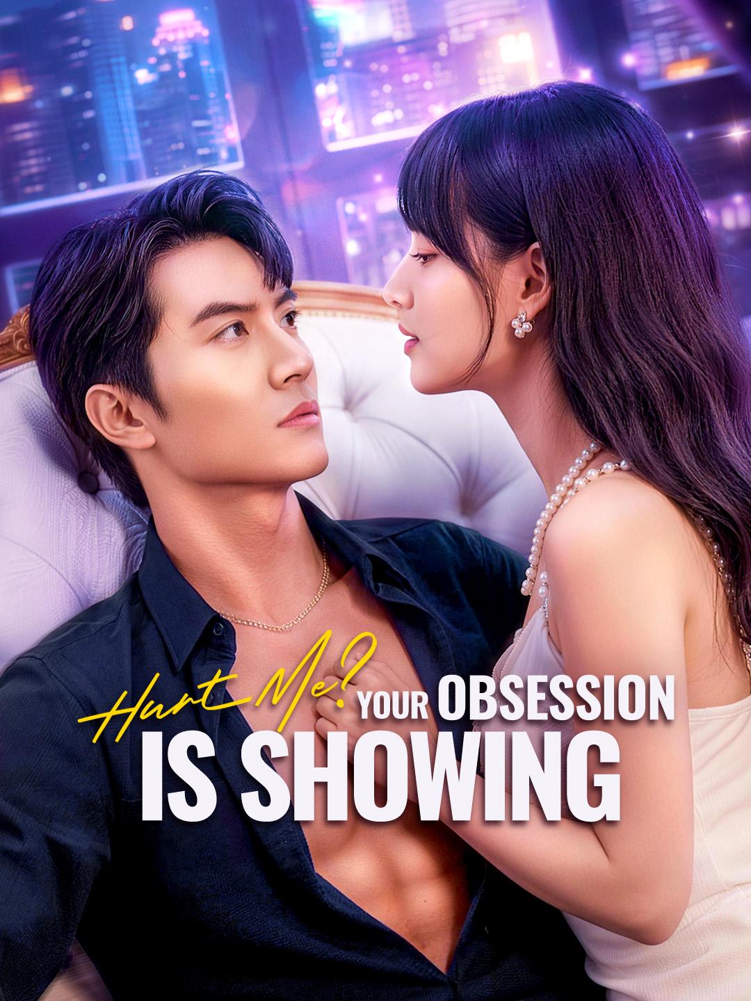 Hurt Me? Your Obsession Is Showing poster