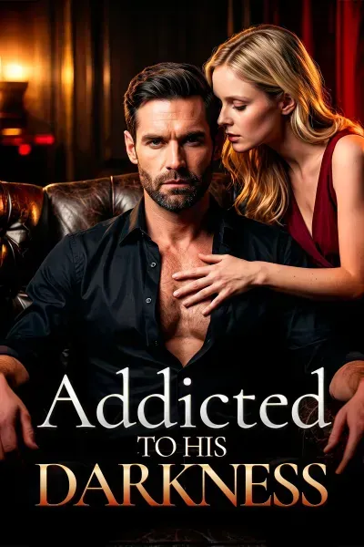 Addicted to His Darkness
