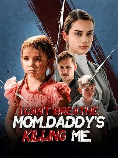 I Can’t Breathe, Mom... Daddy’s Killing Me poster