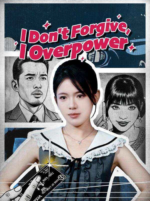 I Don't Forgive, I Overpower poster