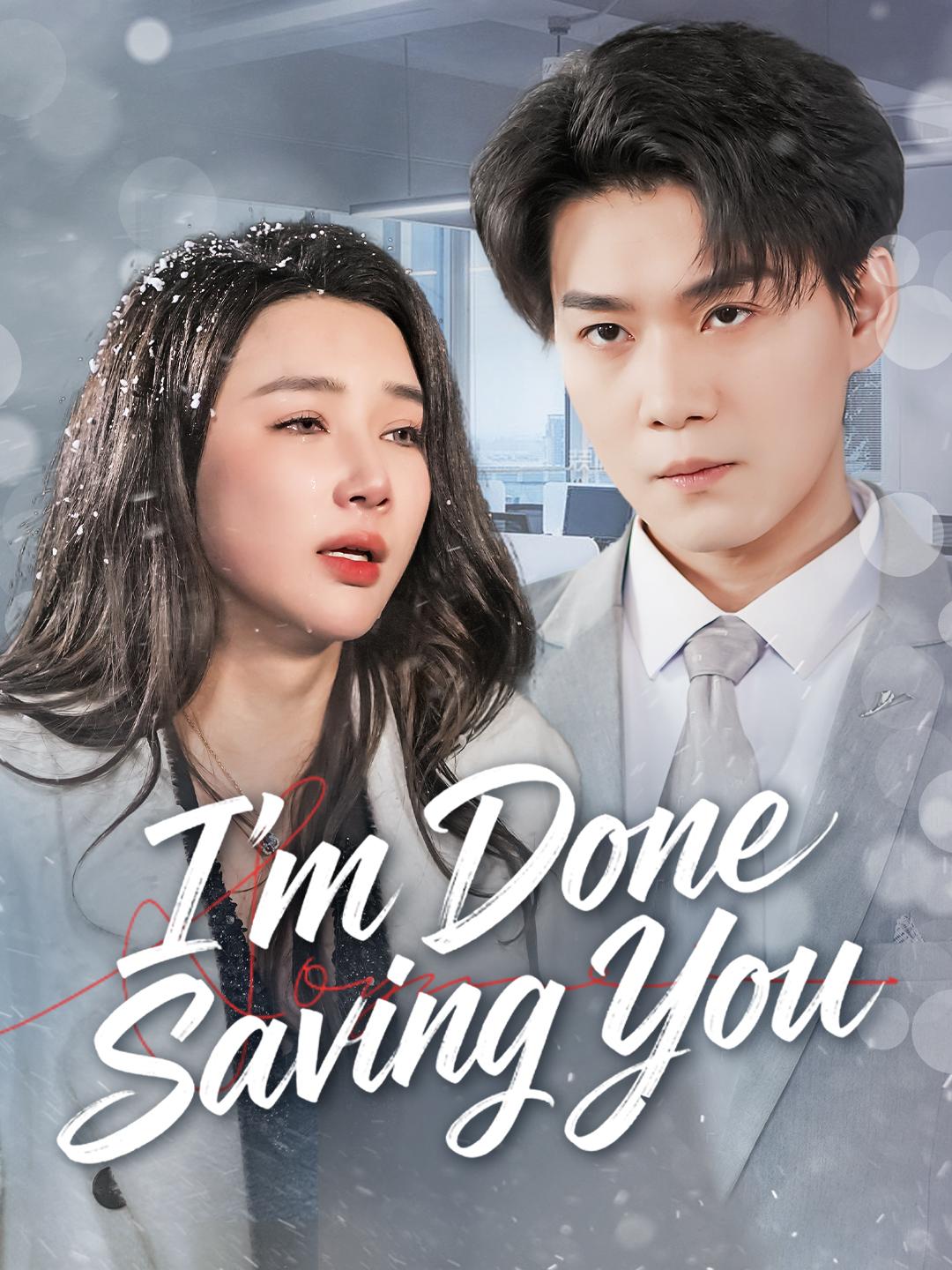 I'm Done Saving You poster