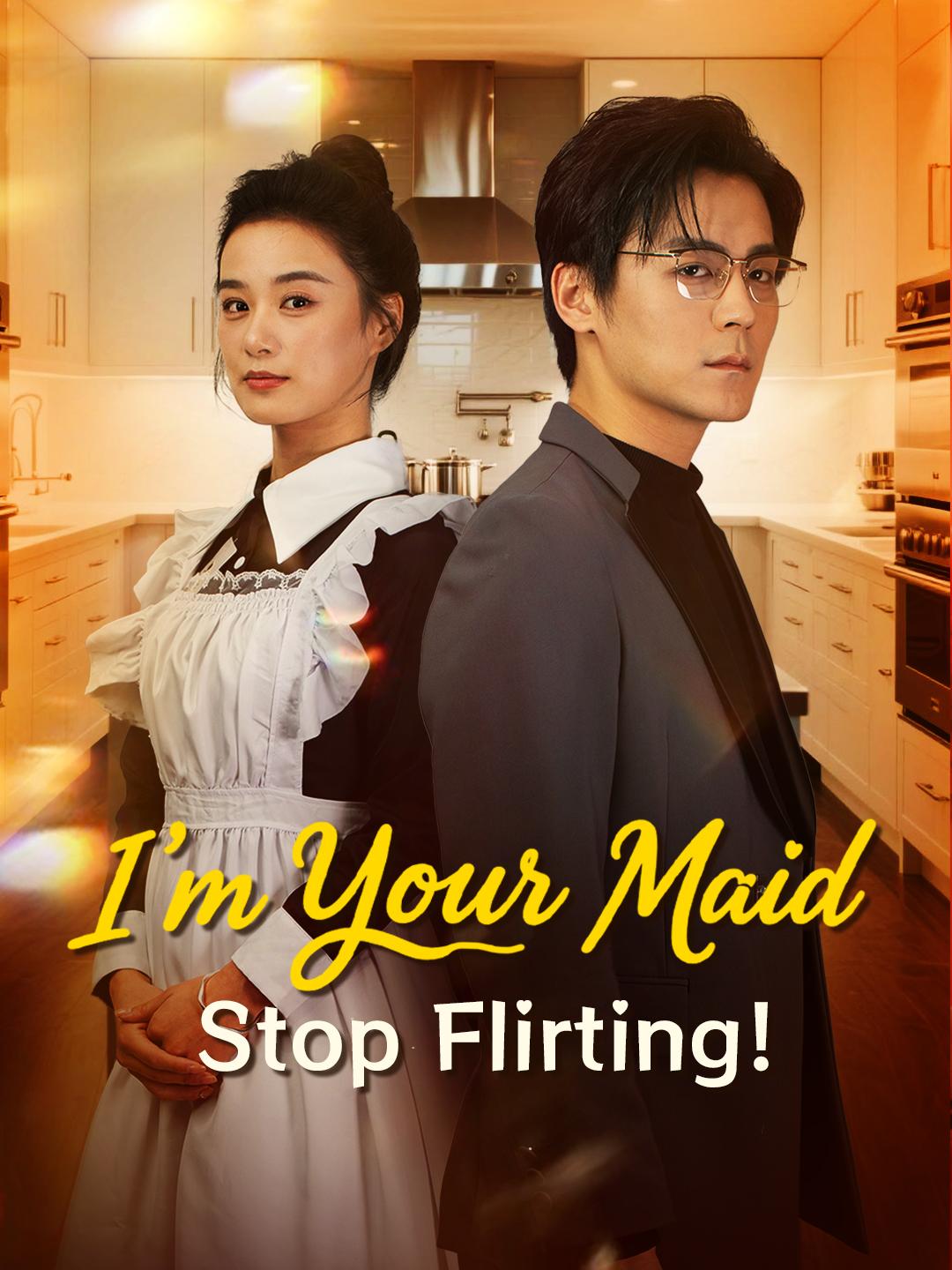 I'm Your Maid, Stop Flirting! poster