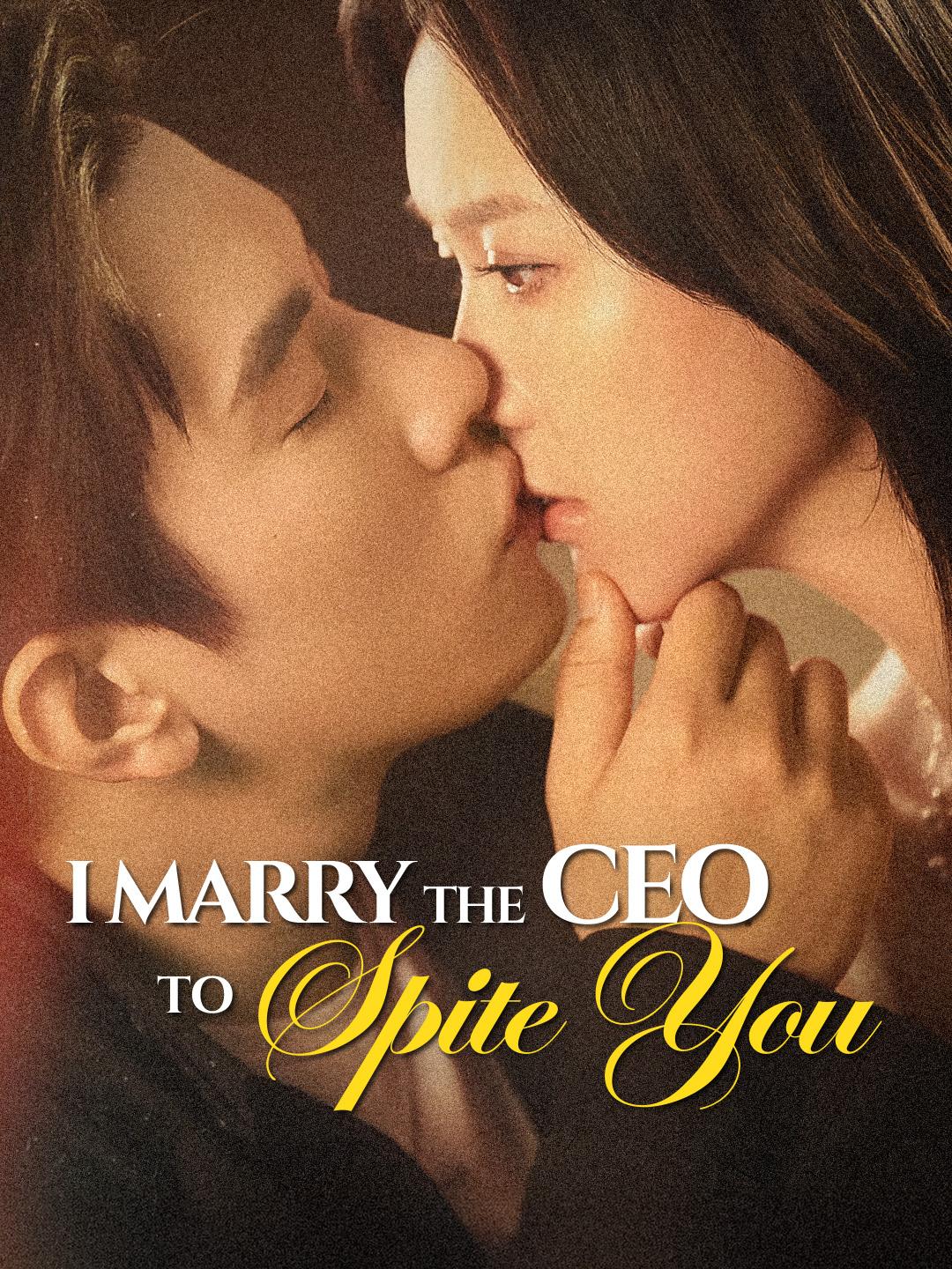 I Marry the CEO to Spite You poster