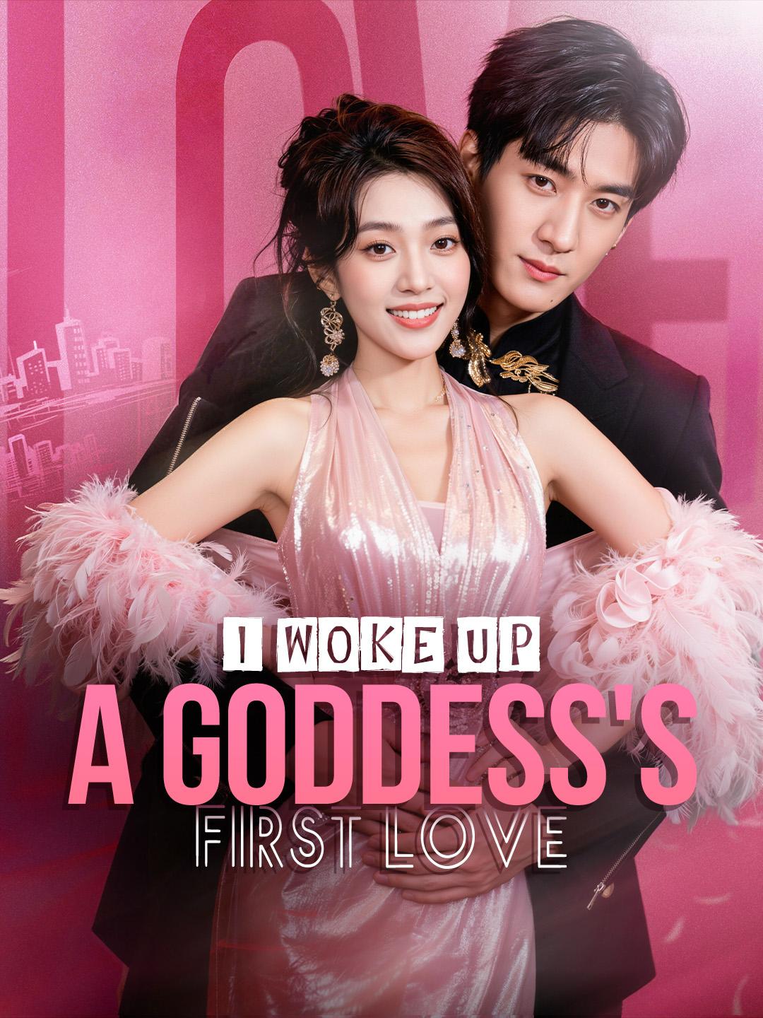 I Woke Up a GODDESS'S First Love! poster