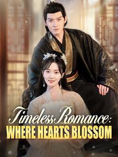Timeless Romance: Where Hearts Blossom poster