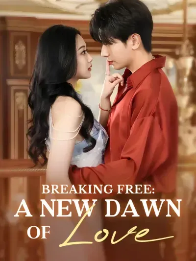 Breaking Free: A New Dawn of Love poster