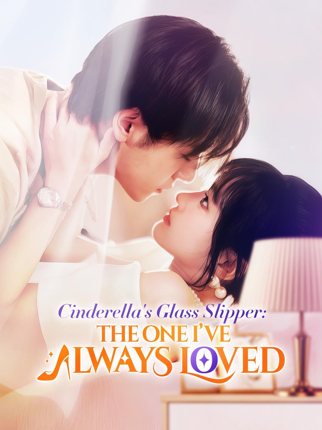 Cinderella's Glass Slipper: The One I’ve Always Loved poster