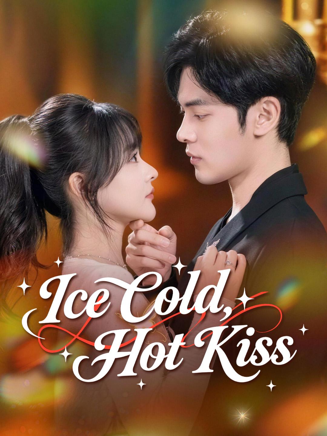 Ice Cold, Hot Kiss poster