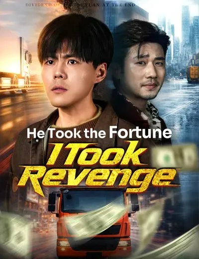 He Took the Fortune, I Took Revenge poster