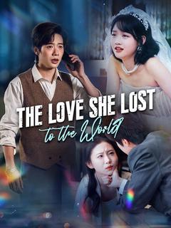 The Love She Lost to the World poster