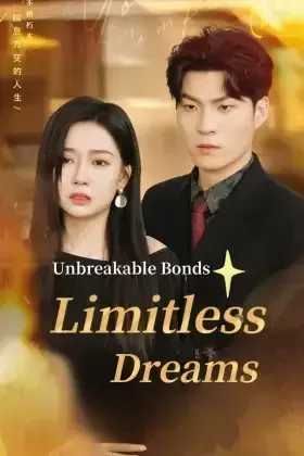 Unbreakable Bonds, Limitless Dreams poster