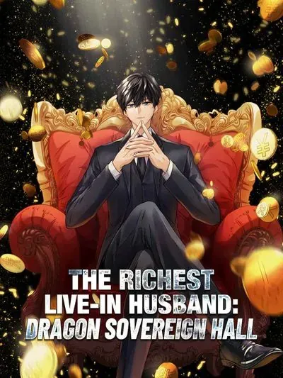 The Richest Live-In Husband: Dragon Sovereign Hall poster