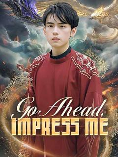 Go Ahead, Impress Me poster