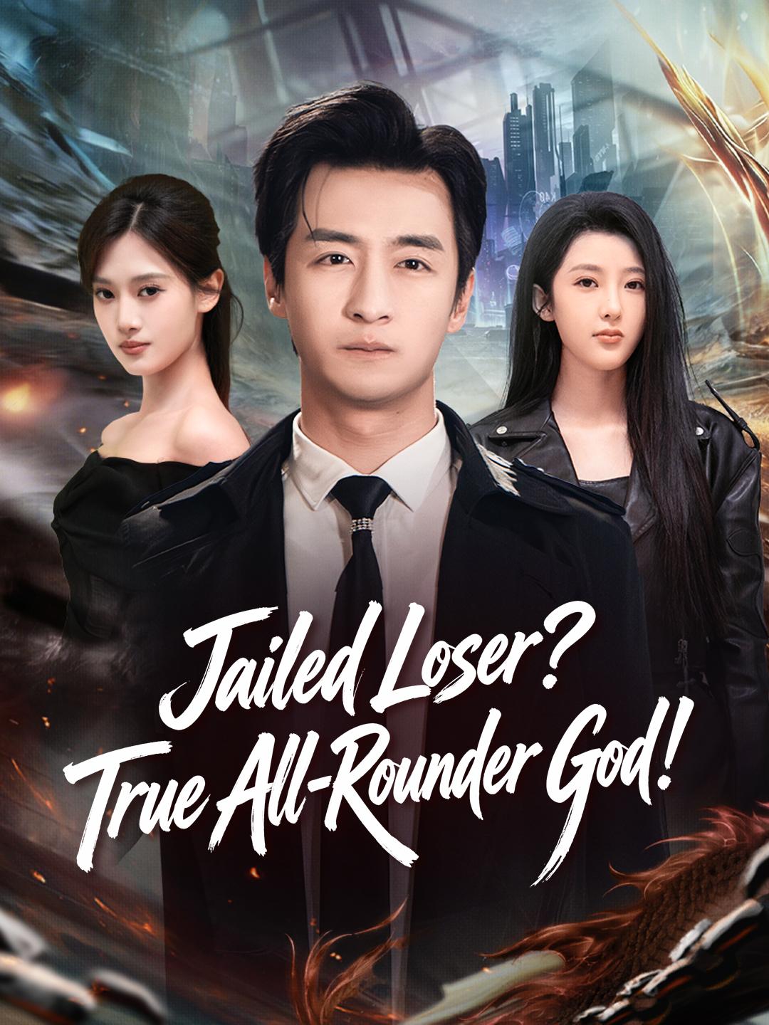 Jailed Loser? True All-Rounder God! poster