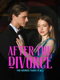 After the Divorce, the Heiress Takes It All poster