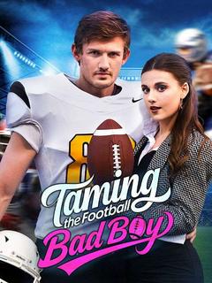 Taming the Football Bad Boy poster