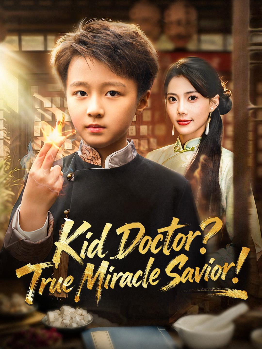 Kid Doctor? True Miracle Savior! poster