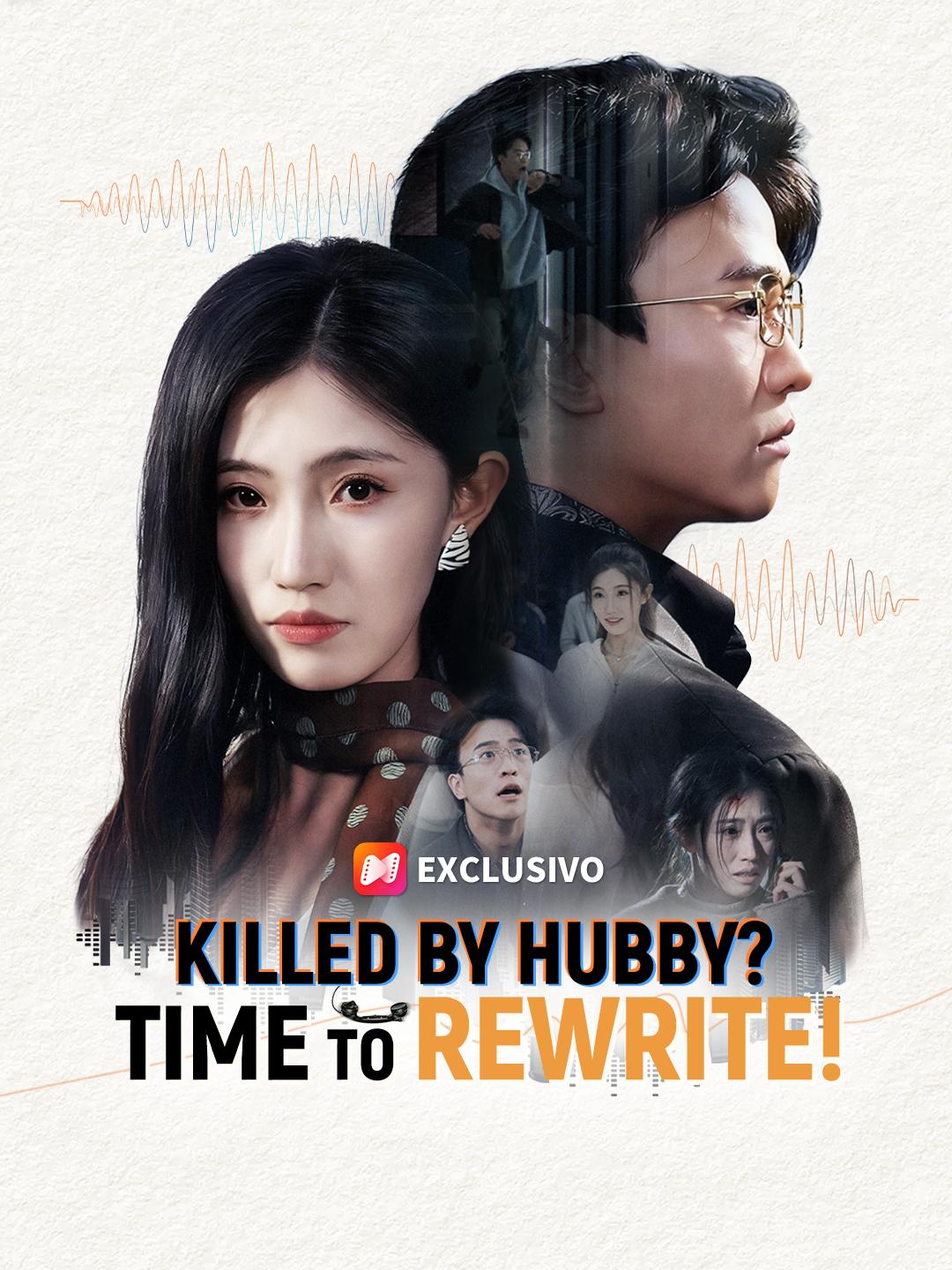 Killed by Hubby? Time to Rewrite! poster