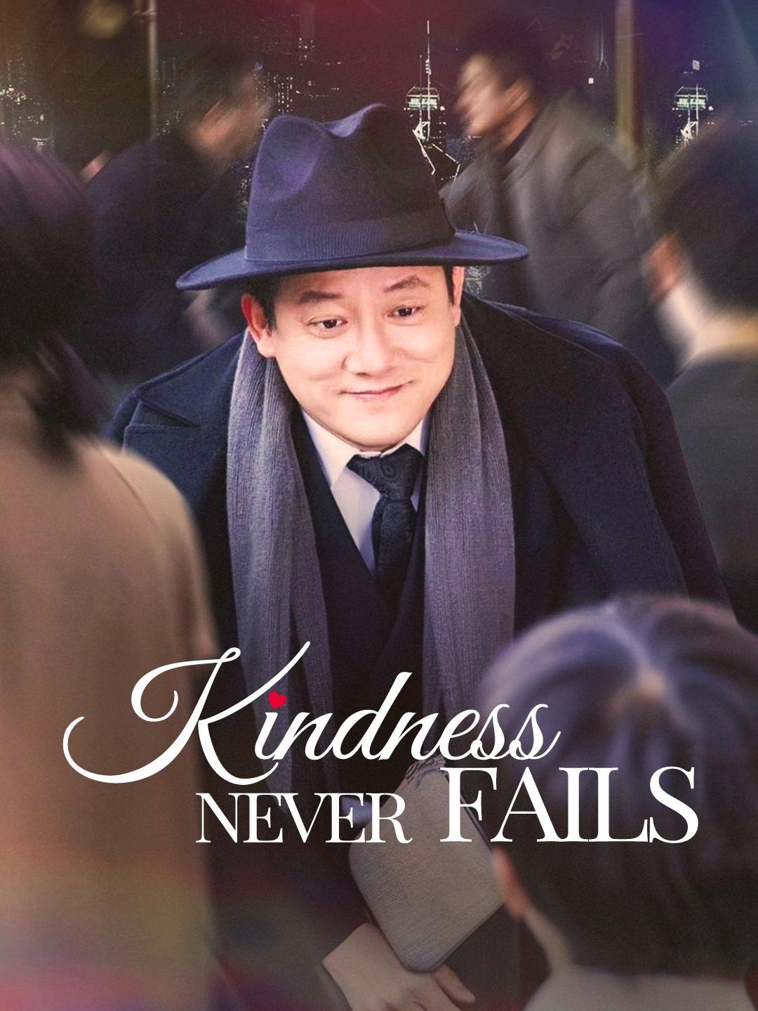 Kindness Never Fails poster